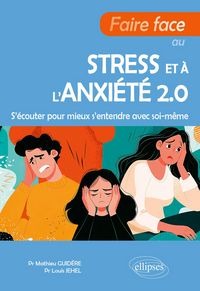Produktbild: Faire face au stress et &agrave; l'anxi&eacute;t&eacute; 2.0