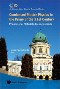 Produktbild: Condensed Matter Physics in the Prime of 21st Century: Phenomena, Materials, Ideas, Methods - 43rd Karpacz Winter School of Theoretical Physics