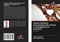 Produktbild: Fattori familiari, prevenzione del crimine e sorveglianza di quartiere