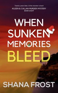 Produktbild: When Sunken Memories Bleed (Aileen and Callan Murder Mysteries, #8)