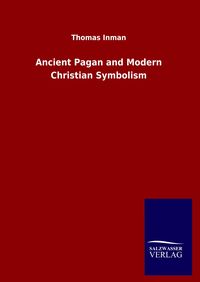 Produktbild: Ancient Pagan and Modern Christian Symbolism