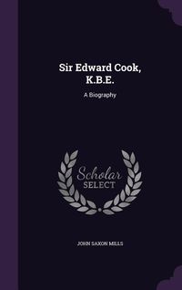 Produktbild: Sir Edward Cook, K.B.E.