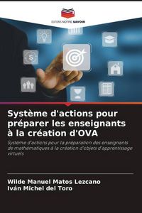 Produktbild: Syst&egrave;me d'actions pour pr&eacute;parer les enseignants &agrave; la cr&eacute;ation d'OVA