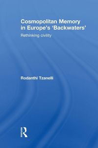 Produktbild: Cosmopolitan Memory in Europe's 'Backwaters'