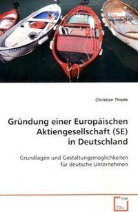 Produktbild: Thiede Christian: Gr&uuml;ndung einer Europ&auml;ischen Aktiengesellsc
