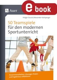 Produktbild: 50 Teamspiele f&uuml;r den modernen Sportunterricht