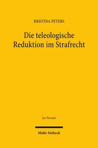 Produktbild: Die teleologische Reduktion im Strafrecht