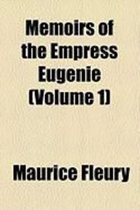 Produktbild: Memoirs of the Empress Eugenie (Volume 1)