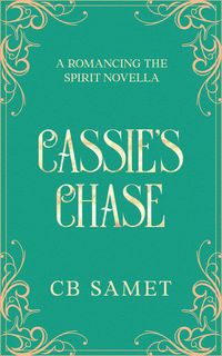 Produktbild: Cassie's Chase (Romancing the Spirit Series, #3)