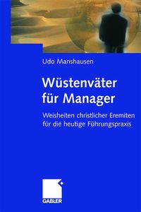 Bild vom Artikel Wüstenväter für Manager vom Autor Udo Manshausen