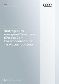Produktbild: Beitrag zum energieeffizienten Einsatz von Thermoplast-CFK im Automobilbau (Band 117)