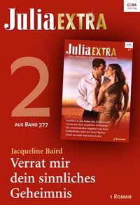 Produktbild: Julia Extra Band 377 - Titel 2: Verrat mir dein sinnliches Geheimnis