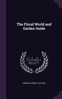Produktbild: The Floral World and Garden Guide