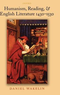Produktbild: Humanism, Reading, and English Literature 1430-1530