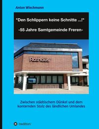 Bild vom Artikel "Den Schlippern keine Schnitte ... !" 2024: 55 Jahre Samtgemeinde Freren vom Autor Anton Wiechmann