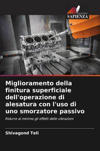 Produktbild: Miglioramento della finitura superficiale dell'operazione di alesatura con l'uso di uno smorzatore passivo