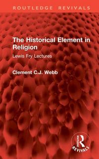 Produktbild: Webb, C: Historical Element in Religion