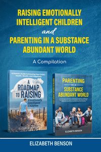 Produktbild: Raising Emotionally Intelligent Children and Parenting in a Substance Abundant World