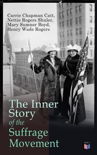 Produktbild: The Inner Story of the Suffrage Movement