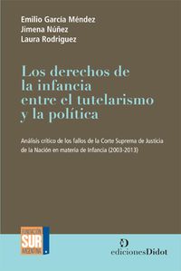 Produktbild: Los derechos de la infancia entre el tutelarismo y la pol&iacute;tica