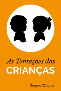Produktbild: As Tenta&ccedil;&otilde;es das Crian&ccedil;as