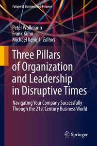 Produktbild: Three Pillars of Organization and Leadership in Disruptive Times