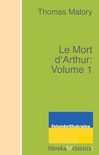 Produktbild: Le Mort d'Arthur: Volume 1