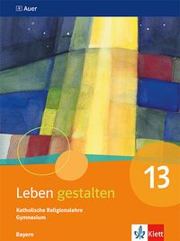 Produktbild: Leben gestalten 13. Ausgabe Bayern