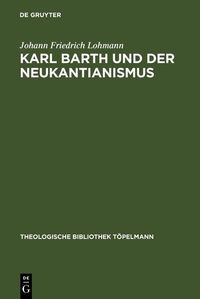 Produktbild: Karl Barth und der Neukantianismus