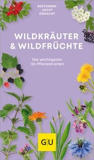 Produktbild: Wildkr&auml;uter & Wildfr&uuml;chte bestimmen leicht gemacht
