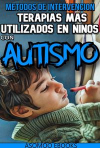 Produktbild: M&eacute;todos de intervenci&oacute;n Terapias m&aacute;s utilizadas en ni&ntilde;os con autismo