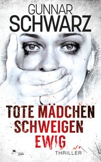 Produktbild: Tote M&auml;dchen schweigen ewig (Thriller)