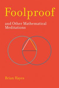 Produktbild: Hayes, B: Foolproof, and Other Mathematical Meditations