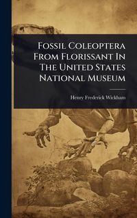 Produktbild: Fossil Coleoptera From Florissant In The United States National Museum