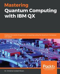 Produktbild: Mastering Quantum Computing with IBM QX