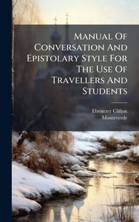 Produktbild: Manual Of Conversation And Epistolary Style For The Use Of Travellers And Students