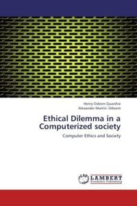 Produktbild: Quarshie, H: Ethical Dilemma in a Computerized society