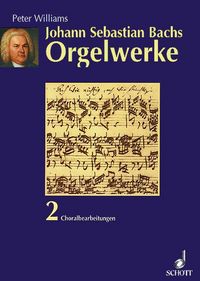 Produktbild: Johann Sebastian Bachs Orgelwerke