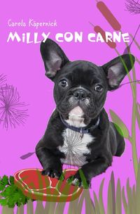 Bild vom Artikel Milly con Carne vom Autor Carola Käpernick