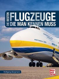 Bild vom Artikel Die besten Flugzeuge, die man kennen muss vom Autor Wolfgang Borgmann