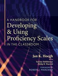 Produktbild: A Handbook for Developing and Using Proficiency Scales in the Classroom