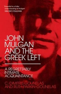 Produktbild: John Mulgan and the Greek Left: A Regrettably Intimate Acquaintance