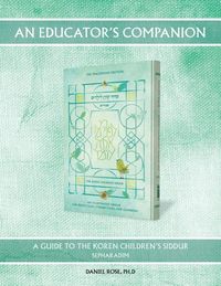 Produktbild: An Educator's Companion: A Guide to the Koren Youth Siddur, Sepharadim