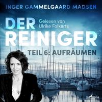 Produktbild: Der Reiniger, Teil 6: Aufr&auml;umen (Ungek&uuml;rzt)