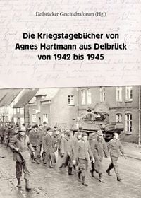 Produktbild: Die Kriegstageb&uuml;cher von Agnes Hartmann aus Delbr&uuml;ck von 1942 bis 1945