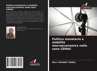 Produktbild: Politica monetaria e stabilit&agrave; macroeconomica nella zona CEMAC