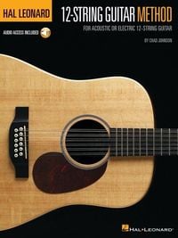 Produktbild: 12-String Guitar Method Learn Acoustic and Electric Guitar Beginner and Intermediate Guide with Chords, Fingerpicking, Tuning, and 50 Song Excerpts Includes Online Audio Tracks