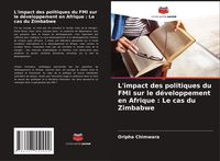 Produktbild: L'impact des politiques du FMI sur le d&eacute;veloppement en Afrique : Le cas du Zimbabwe
