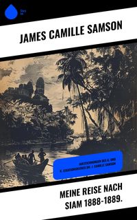 Produktbild: Meine Reise nach Siam 1888-1889.