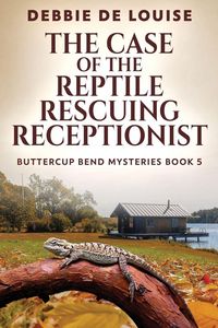 Produktbild: The Case of the Reptile Rescuing Receptionist